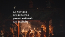 La Navidad nos recuerda que debemos ser cuidados