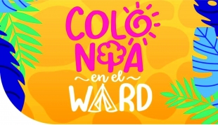 ¡Vuelve la Colonia en el Ward!